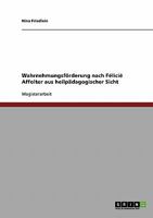 Wahrnehmungsforderung Nach Felicie Affolter Aus Heilpadagogischer Sicht 3638729230 Book Cover