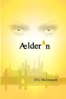 Aelderon: Volume 1 of 3 B08FP7Q97Z Book Cover