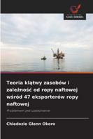 Teoria klatwy zasobów i zaleznosc od ropy naftowej wsród 47 eksporterów ropy naftowej: Problemem jest uzaleznienie (Polish Edition) 6208656524 Book Cover