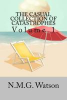 The Casual Collection of Catastrophes 1540831426 Book Cover