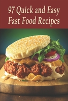 97 Quick and Easy Fast Food Recipes B0C7TCBG1V Book Cover
