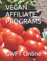 VEGAN AFFILIATE PROGRAMS B08XZKRGL9 Book Cover