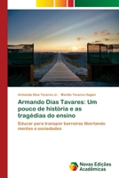 Armando Dias Tavares: Um pouco de história e as tragédias do ensino (Portuguese Edition) B085RNLF4K Book Cover