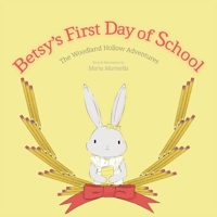 Betsy's First Day of School 1961944006 Book Cover