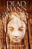 Dead Man's Wood B0B38CX73P Book Cover