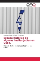 Esbozo histórico de algunas huellas judías en Cuba. (Spanish Edition) 6200021015 Book Cover