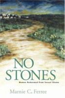 No Stones: Women Redeemed from Sexual Shame 1591600162 Book Cover