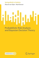 Probabilistic Risk Analysis and Bayesian Decision Theory 303116332X Book Cover