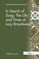 In Search of Song: The Life and Times of Lucy Broadwood 113826489X Book Cover