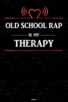 Old School Rap is my Therapy Planner: Old School Rap Heart Speaker Music Calendar 2020 - 6 x 9 inch 120 pages gift 1660236312 Book Cover