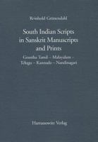 South Indian Scripts in Sanskrit Manuscripts and Prints: Grantha Tamil - Malayalam - Telugu - Kannada - Nandinagari 3447045043 Book Cover