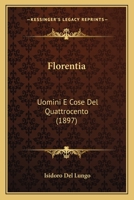 Florentia: Uomini E Cose Del Quattrocento (1897) 1241343470 Book Cover