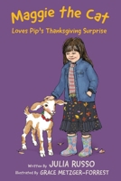 Maggie the Cat Loves Pip's Thanksgiving Surprise 1962561372 Book Cover