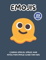 Caring Emojis Smiles and Affection Image Guide For Kids B0DZVPDBT9 Book Cover