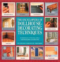 The Encyclopedia of Dollhouse Decorating Techniques (Encyclopedia of Art) 0762400951 Book Cover