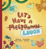Let's Have A Meltdown/Laugh 1737506793 Book Cover