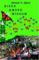 Risen Among Wisdom 1418449865 Book Cover