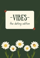 Vibes: The Dating Edition: Where Delulu Meets True Love Energy B0FS7NYTVZ Book Cover