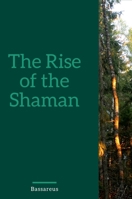 The Rise Of The Shaman 1458345297 Book Cover
