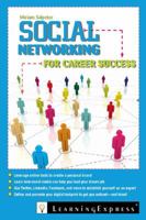 Social Networking for Career Success: Using Online Tools to Create a Personal Brand 1576859320 Book Cover