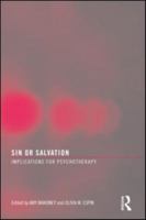 Sin or Salvation: The Relationship Between Sexuality and Spirituality in Psychotherapy 0789034328 Book Cover