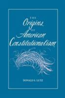 The Origins of American Constitutionalism 0807115061 Book Cover