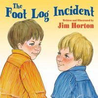 The Foot Log Incident 1606107062 Book Cover