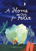 A Home for Felix 1962098141 Book Cover