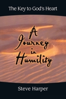 The Key to God's Heart , a Journey in Humility 1514239779 Book Cover
