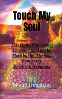 Touch My Soul: Sonnet 105 B0GGC6WC64 Book Cover