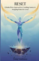 RESET: A Radical New Approach to Crushing Anxiety & Stopping Panic for Good B0FSDTM7H6 Book Cover