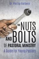 The Nuts and Bolts of Pastoral Ministry 1498498515 Book Cover