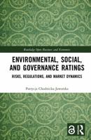 Environmental, Social, and Governance Ratings: Risks, Regulations, and Market Dynamics (Routledge Open Business and Economics) 1041098715 Book Cover