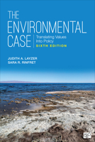 The Environmental Case: Translating Values into Policy 1604266120 Book Cover