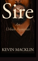 Sire: A Bad Boy/Good Girl Urban Romance B08R6TN13Y Book Cover
