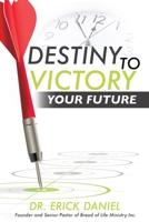 Destiny to Victory 1498430732 Book Cover