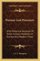 Poisons And Poisoners: With Historical Accounts Of Some Famous Mysteries In Ancient And Modern Times 1163181684 Book Cover