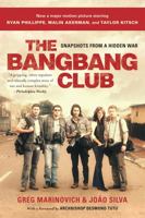 The Bang-Bang Club: Snapshots from a Hidden War 0465019781 Book Cover