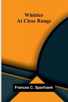Whittier at close range 9368398070 Book Cover