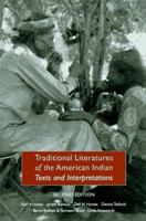 Traditional Literatures of the American Indian: Texts and Interpretations 0803277822 Book Cover