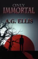Only Immortal 1462696112 Book Cover