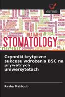 Czynniki krytyczne sukcesu wdrozenia BSC na prywatnych uniwersytetach (Polish Edition) 6208912083 Book Cover