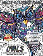 Owls Adult Coloring Book: 30 Creative Owl Designs for Coloring Enjoyment and Relaxation 1542605776 Book Cover