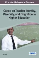 Cases on Teacher Identity, Diversity, and Cognition in Higher Education 1466659904 Book Cover