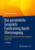 Das persönliche Gespräch: Fundraising durch Überzeugung: Großspender und Unternehmer erfolgreich ansprechen (German Edition) 3658401370 Book Cover