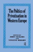 The Politics of Privatisation in Western Europe 1138459437 Book Cover