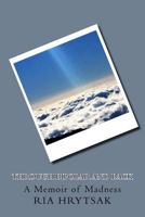 Through Bipolar and Back: A Memoir of Madness 1545528721 Book Cover