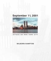 September 11, 2001: Attack on New York City:  Interviews and Accounts 0763657670 Book Cover