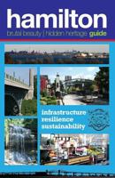 Hamilton: Brutal Beauty, Hidden Heritage 1894955986 Book Cover