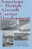 American and British Aircraft Carrier Development: 1919-1941 1557503826 Book Cover